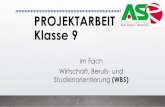 PROJEKTARBEIT Klasse 9 - wp.asr-bruchsal.dewp.asr-bruchsal.de/wp-content/uploads/WBS-Projektarbeit-PP_Elterninfo… · Präsentation mit anschließendem Prüfungsgespräch (2x 7,5