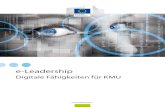 e- · PDF file e-Leadership-Fähigkeiten gibt, werden innovative e-Leadership-Positionen in Europa auf 620.000 e-Leader im Jahr 2015 ge-schätzt. Diese befinden sich wenige in IT-Abteilungen,