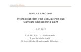 Interoperabilität von Simulatoren aus Software Engineering ...€¦ · Bewertung aus Software Engineering Sicht + Interoperabilität – Programmierschnittstellen (MEX, S-Function)
