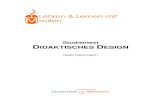 Studientext DIDAKTISCHES DESIGN€¦ · sen zum Didaktischen Design aufzubauen: Sie sollten nach Lektüre des Stu-dientextes einen Überblick über das Thema „Didaktisches Design“
