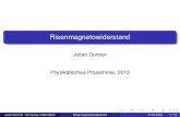 Risenmagnetowiderstand - uni-bielefeld.deyorks/pro13/donner.pdf · Julian Donner (University of Bielefeld) Risenmagnetowiderstand 17.07.2013 8 / 12. Riesenmagnetowiderstand: Aufbau