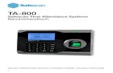 TA-800 - Safescan€¦ · Supervisor 3.2.1 Register USER or SUPERVISOR with fingerprints* this option is only valid for the Safescan TA-850 and TA-855 models c) Das Terminal wählt