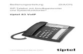 tiptel · tiptel 83 VoIP mit der Taste abfragen. Auslieferzustand Im Auslieferzustand ist als Landessprache „Deutsch“ und das tiptel 83 VoIP auf DHCP-Client eingestellt. Wenn