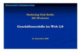 Gesch äftsmodelle im Web 2 - marketingclubberlin.de€¦ · Marketing Club Berlin MC -Werkstatt Gesch äftsmodelle im Web 2.0 22. September 2009. Eichhoff Consulting Nichts ist so