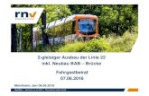 2-gleisiger Ausbau der Linie 22 inkl. Neubau BAB – Brücke ...€¦ · Neubau BAB – Brücke Fahrgastbeirat 07.06.2016 Mannheim, den 06.06.2016 Paul Ritze | Mannheim, im Juni 2016