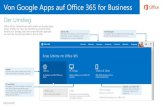 Von Google Apps auf Office 365 for · PDF file Von Google Apps auf Office 365 for Business Der Umstieg Office 365 für Unternehmen sieht anders aus Google-Apps. Daher erhalten Sie