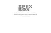 Installationsanleitung Version 3 - SPEXBOX€¦ · kommuniziert der SPEXBOX-Server mit den SPEX-Clients auf den jeweiligen Arbeitsplätzen auf Port 7667. Bitte ändern Sie die Firewall