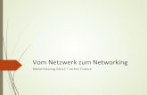Vom$Netzwerk$zum$Networking$Netzwerk+zum+Networking.pdf · tag $ $ $ DAS$Netz…$ $ h>p://commons.wikimedia.org/wiki/File:Internet_map_4096.png#$