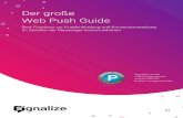 Der große Web Push Guide - temp.signalize.com · Web Push ergänzt somit hervorragend das bestehende CRM-Marketing, insbesondere wenn es um kleinere Informations-Häppchen geht.