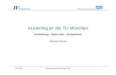 eLearning an der TU MüncheneLearning an der TU München · Gabi Reinmann 2003Gabi Reinmann, 2003 24.9.2009 Abschlussworkshop IntegraTUM "Der Buchstabe E in E-Learning steht vielleicht