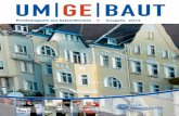 UM|GE|BAUT - Ausgabe 2013 - ALTBAUNEU · Ein kaum sanierbares Denk-mal wird zu einer hochwerti-gen Wohnimmobilie. Die Vertreibung des Holz-bocks aus der Fassade inspi-rierte die Nachbarn.