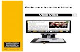 VEO VOX DE€¦ · VEO VOX DE Gebrauchsanweisung Lesen Sie unbedingt die Gebrauchsanweisung vor Inbetriebnahme – Benutzung – Wartung. Dadurch schützen Sie sich und vermeiden