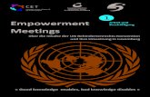 Empowerment - gouvernement · Empowerment. Meetings . über die Inhalte der UN Behindertenrechts -Konvention . und ihre Umsetzung in Luxemburg « Good knowledge enables, bad knowledge