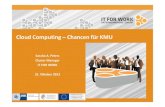Cloud Computing –Chancen für KMU€¦ · In der Tat sind Verträge für Cloud-Services vielfach standardisiert und decken nur gewisse Basis-Anforderungen ab. 7. Vermeiden Sie das