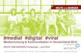 #medial #digital #viral€¦ · SocialHEUTE Media und Digitalisierungsalltag UND MORGEN GmbH Von -Werth Str. 33 35 50670 Köln Telefon +49 (0)221 995005 0 E Mail info@heuteundmorgen.de