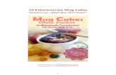 10 kalorienarme Mug Cakes - wunder- Mug Cakes ¢â‚¬â€œ also Tassenkuchen ¢â‚¬â€œ sind kinderleicht zuzubereiten