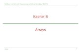 Kapitel 8 Arrays - PST · Veränderung von Arrays Arrays 23 Arrayzugriffs-Ausdrücke sind Variablen! Infolgedessen kann man ihnen Werte zuweisen und damit den Zustand eines Arrays