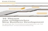 10 Thesen zum erfolgreichen New Business Development | PDF · 10 Thesen zum erfolgreichen New Business Development So gelingt das Innovationsmanagement als Teil strategischer Unternehmensführung