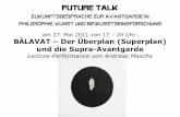 Future Talk · TANTRA (Tantrische Zeugung) 2) Lecture-Performance von Prof. Dr. Harald Seubert: Ein west-östlicher Divan: BĀLAVAT und das SEIENDE NICHTS. Versuch einer …