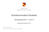 Schulcurriculum Deutsch - Home | Deutsche Schule€¦ · 2 Schulcurriculum Deutsch Klassenstufen 11 und 12 Themenfelder I Freiheit und Verantwortung : Der Mensch im Spannungsfeld