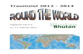 Traumziel2012-2014 Teil 4-1 Butha… · © , Tagebuch_RTW Teil 4-1 Buthan.doc 97/18 Einmal um die Welt Von dieser Reise hörten wir auf der Panamericana und waren sogleich Feuer und