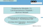 Didaktische Modelle (1): Lerntheoretische Didaktik Didaktische Modelle (1): Lerntheoretische Didaktik