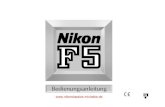 F5 Anleitung.pdf · Die F5 ist für den Einsatz mit Nikon Zubehör konstruiert. Zubehör anderer Hersteller kann von den Nikon Spezifikationen abweichen und unter Umständen sogar