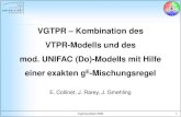 VGTPR VTPR-Modells und des mod. UNIFAC (Do)-Modells mit ... UNIFAC (Do)-Modells mit Hilfe einer exakten