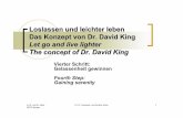 Loslassen und leichter leben Das Konzept von Dr. David ...4).pdf · 1 Of David. Do not fret because of evil men or be envious of those who do wrong; 3 Trust in the LORD and do good;