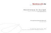 NextView 5 Script - BMC Messsysteme bmcm · Inhaltsverzeichnis Seite vi © BMC Messsysteme GmbH 3.5.5 NvDisplay.Top 71 3.5.6 NvDisplay.Width 72 3.5.7 NvDisplay.Height 72 3.5.8 NvDisplay.Bounds