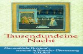 Tausendundeine Nacht · Werk durch Antoine Galland in Europa bekannt wurde, erstmals die älteste arabische Fas-sung in deutscher Sprache zugänglich. Frei von allen europäischen