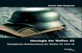 Ideologie der Waffen-SS · Ideologie der Waffen-SS Ideologische Mobilmachung der Waffen-SS 1942-45. Wolf-Roskosch, Florian: Ideologie der Waffen-SS: Ideologische Mobilmachung der