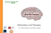 Prävention und Therapie€¦ · Ely EW et al: Delirium as a predictor of mortality in mechanically ventilated patients in the intensive care unit. JAMA 2004:291(14):1753-63 Saczynski