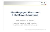 Einstiegsgehälter und Gehaltsverhandlung€¦ ·  Einstiegsgehälter und Gehaltsverhandlung DHBW Karlsruhe, 20. Mai 2014 Constanze Krätsch (IG Metall Karlsruhe)