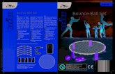Bounce Ball Set - aldi.it€¦ · Bounce Ball Set CH Bounce Ball ist ein dynami-sches Indoor- und Outdoor Ballspiel. Durch die leicht zu lernenden Spielregeln bringt Bounce Ball von