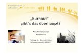 „Burnout“ - gibt‘s das überhaupt?€¦ · Burnout bei psychiatrisch tätigen Ärztinnen und Ärzten (Amstutz, Neuenschwander, Modestin, 2001) • 3 Subgruppen: Assistenten,