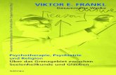 Viktor E. Frankl - library.oapen.org€¦ · Die Bände der Edition der Gesammelten Werke von Viktor Frankl erscheinen seit dem Jahr 2005. Ihr Ziel ist es, das umfangreiche Gesamtwerk