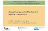Auswirkungen des Stadtgrüns auf die Luftqualität€¦ · “They contribute to a reduction of air pollution and noise, and provide space for recreation …” INNERSTÄDTISCHES