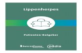 Patienten-Ratgeber | Lippenherpes · 3 Liebe Patienten, wenn Sie diese Broschüre in den Händen halten, gehören Sie vermutlich zu den ca. 10 Millionen Menschen, die allein in Deutschland