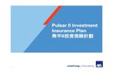 Pulsar II Investment Insurance Planprdlib.convoy.com.hk/prdportal/File/Product and Provider Information... · 此文件僅限axa安盛內部及培訓使用，在未經axa安盛明文許可的情況下，嚴禁複印或以任何形式派發全部或部分內容。