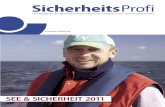 SicherheitsProfi - uni-hamburg.de · SicherheitsProfi Das Magazin der Berufsgenossenschaft für Transport und Verkehrswirtschaft  SEE & SICHERHEIT 2011