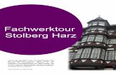 Fachwerktour Stolberg Harz€¦ · Fachwerktour Stolberg Harz Lernen Sie auf dieser Tour die faszinierende Welt des Fachwerkbaus kennen. Dabei werden die Baustile der verschiedenen