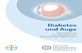 Diabetes und Auge - diabetiker-bw.de€¦ · Wenn Diabetes ins Auge geht Diabetes belastet auf Dauer die Gesundheit aller Blutgefäße, insbesondere die der feinen Gefäße wie z.