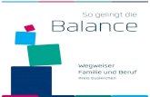Balance So gelingt die - Euskirchen€¦ · Familie und Beruf unter einen Hut zu bringen, ist für viele Menschen eine große Herausforderung. Dabei geht es nicht nur um die Vereinbarkeit