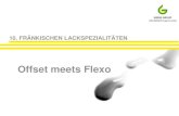 Offset meets Flexo - WEILBURGER Graphics GmbH 10. Fr£¤nkischen Lackspezialit£¤ten - Offset meets Flexo