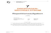 DREIPHASEN- WECHSELSTROM Repetitionsaufgabenibn.ch/HomePageSchule/Schule/EAZ/0101 Elektrotechnik/010107... · Seite 7-1 1 ELEKTROTECHNIK UND ELEKTRONIK 1 ELEKTROTECHNIK 7 DREIPHASENWECHSELSTROM