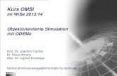 Kurs OMSI - hu-berlin.de · Objektorientierte Simulation mit ODEMx J.Fischer 2.1 Kurs OMSI im WiSe 2013/14 Objektorientierte Simulation mit ODEMx Prof. Dr. Joachim Fischer Dr. Klaus