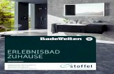 ERLEBNISBAD ZUHAUSE - Otto Stoffel AG 02.pdf · ein schönes Zuhause zu haben, in dem wir nicht nur wohnen, sondern auch richtig leben können: arbeiten, kochen, essen, spielen, schlafen,