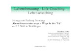 Lebensberatung - Life-Coaching - Lebenscoachingmohr-coaching.weebly.com/uploads/3/0/4/8/3048777/lebensberatun… · Life-Coaching (z.B. nach Buer und Schmidt-Lellek, 2008) Die drei