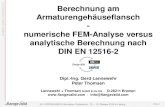 Berechnung am Armaturengehäuseflansch numerische FEM ...€¦ · CADFEM ANSYS Simulation Conference, 10. – 12. Oktober 2018 in Leipzig 3. Lastfälle Als Lastfälle wurden die Montagevorspannung